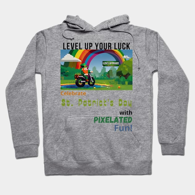 Level Up Your Luck: Celebrate St. Patrick's Day with Pixelated Fun! Hoodie by benzshope